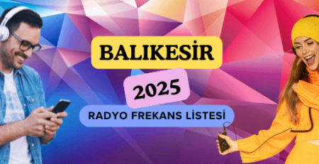 Balıkesir Radyo Frekansları Listesi (2025 Güncel)