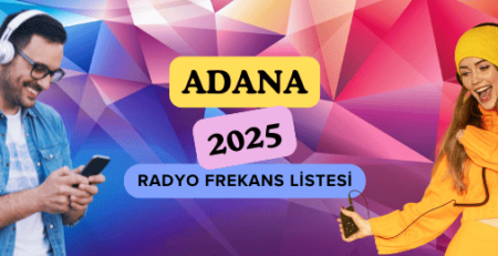 Adana Radyo Frekansları Güncel 2025