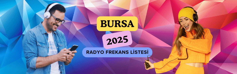 Bursa Radyo Frekansları Güncel 2025