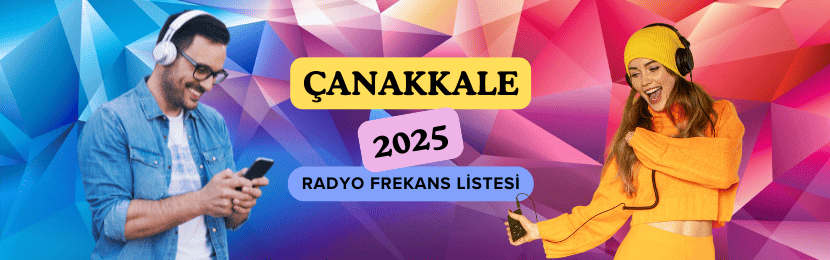 Çanakkale Radyo Frekansları Güncel 2025