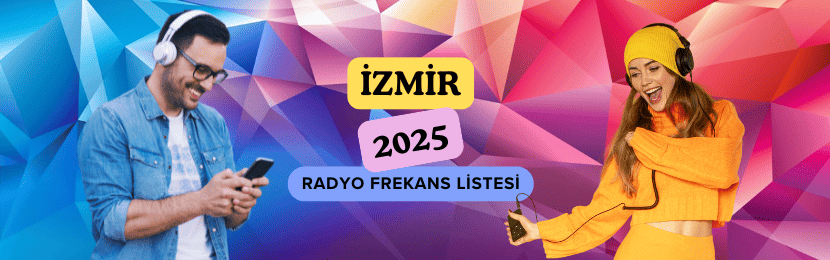 İzmir Radyo Frekansları Güncel 2025